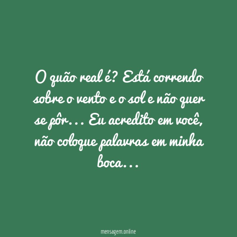 O quão real é