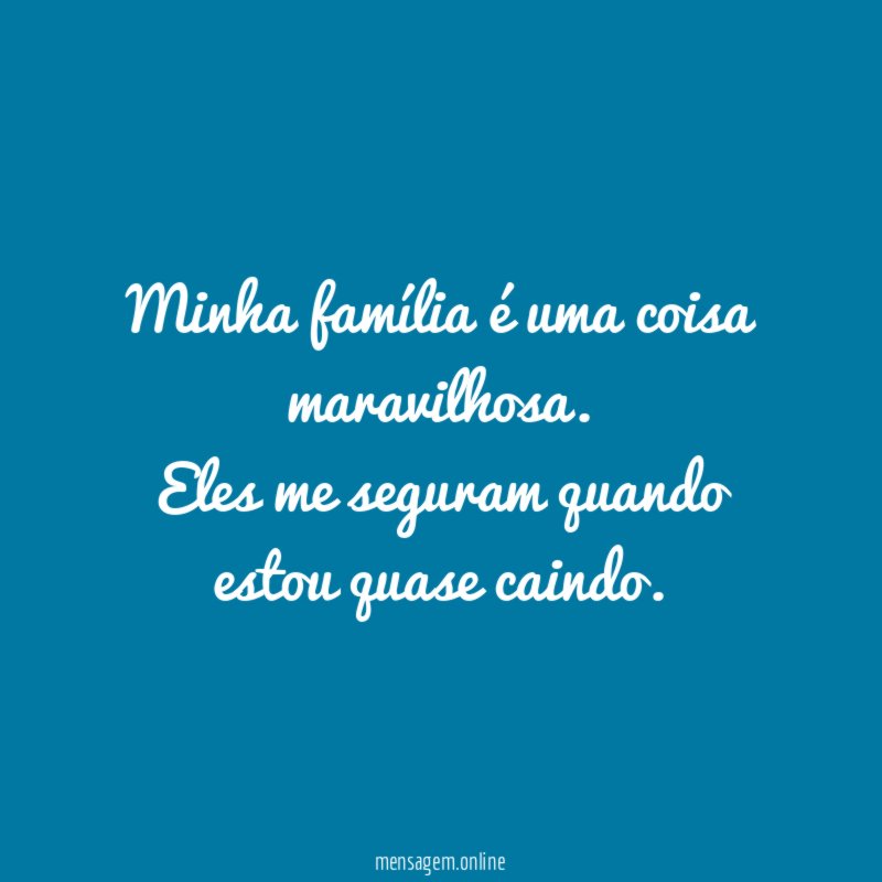Minha família é uma coisa maravilhosa