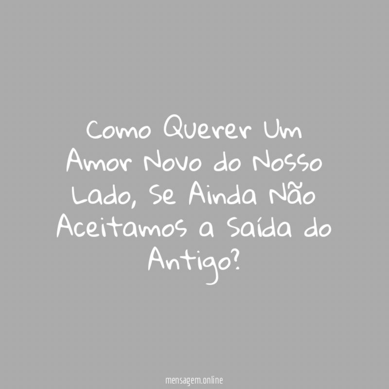 Como Querer Um Amor Novo do Nosso Lado
