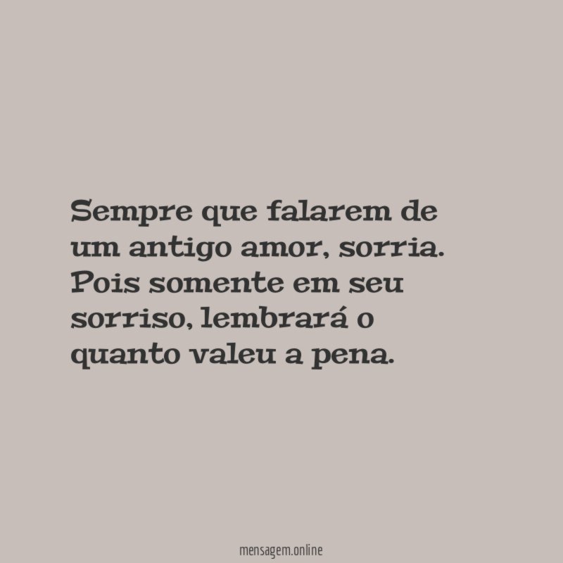Sempre que falarem de um antigo amor