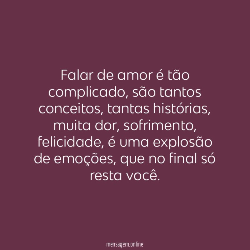 Falar de amor é tão complicado