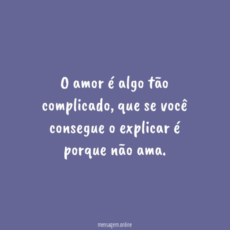 O amor é algo tão complicado