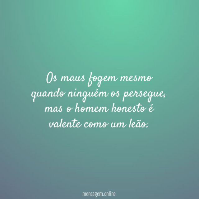 Os maus fogem mesmo quando ninguém os persegue