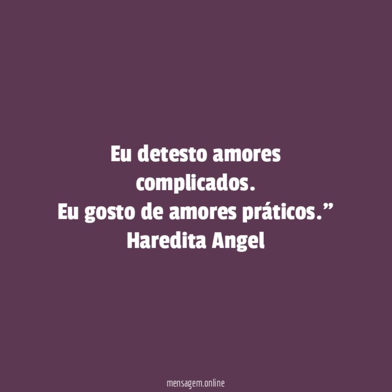 Eu detesto amores complicados