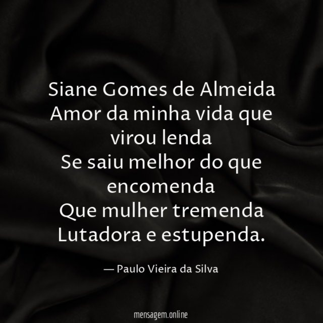Siane Gomes de Almeida Amor da minha vida que