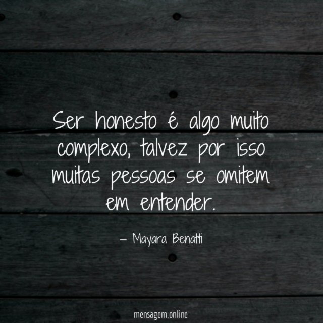 Ser honesto é algo muito complexo