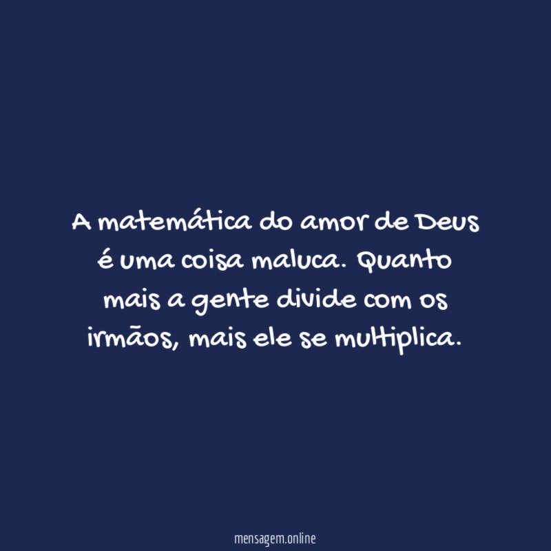 A matemática do amor de Deus é uma coisa maluca