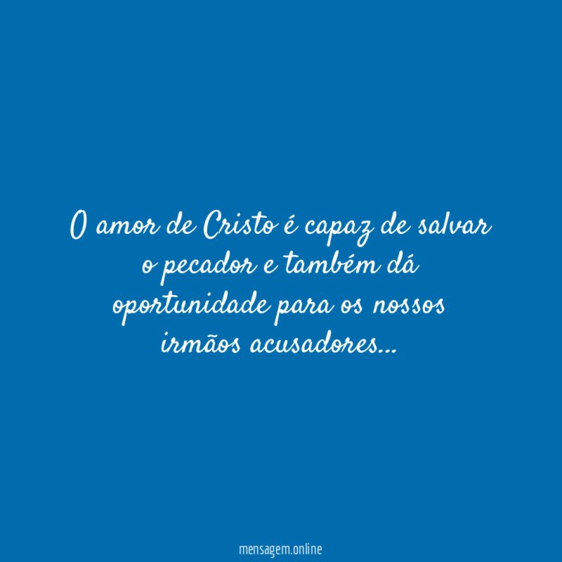 O amor de Cristo é capaz de salvar