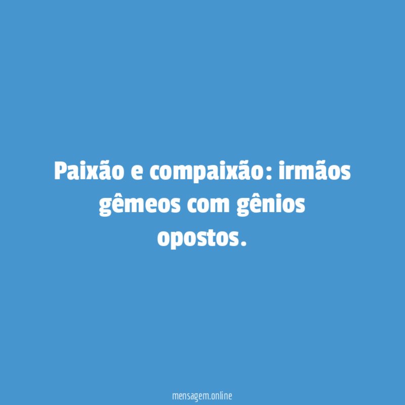 Paixão e compaixão