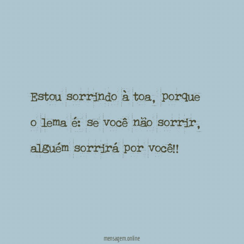 Estou sorrindo à toa