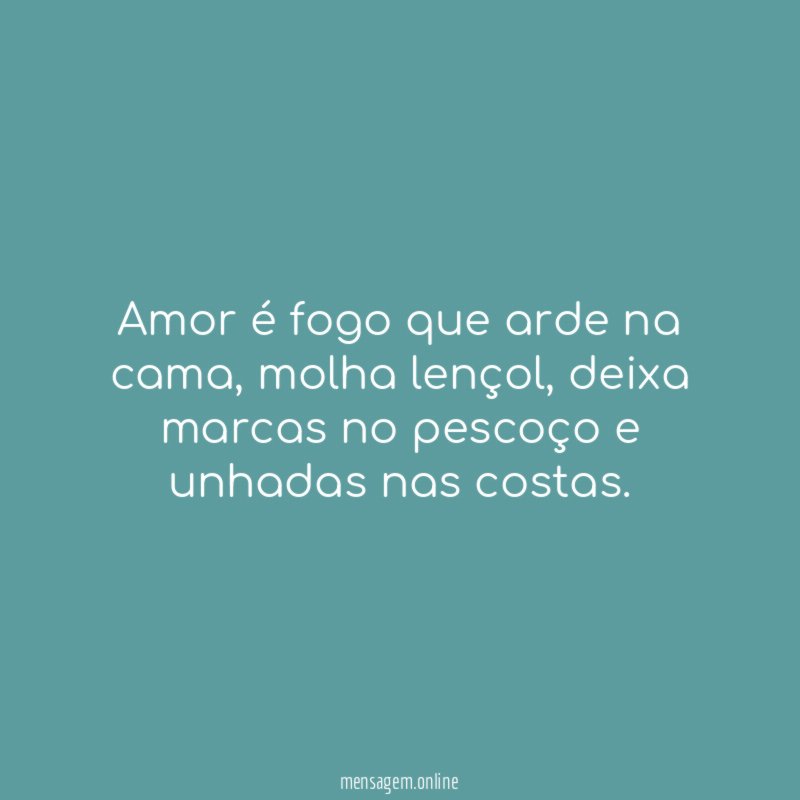 Amor é fogo que arde na cama