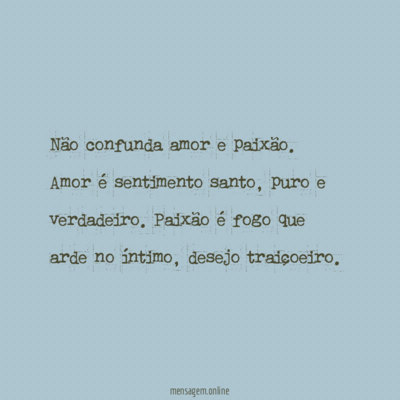 Não confunda amor e paixão