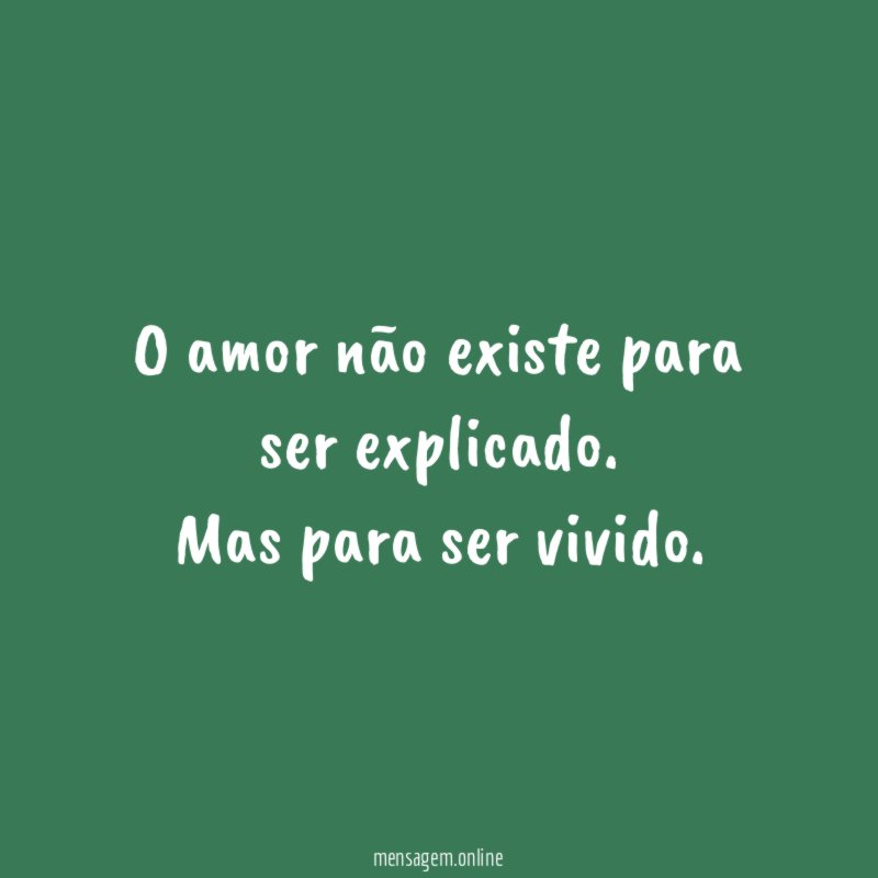 O amor não existe para ser explicado