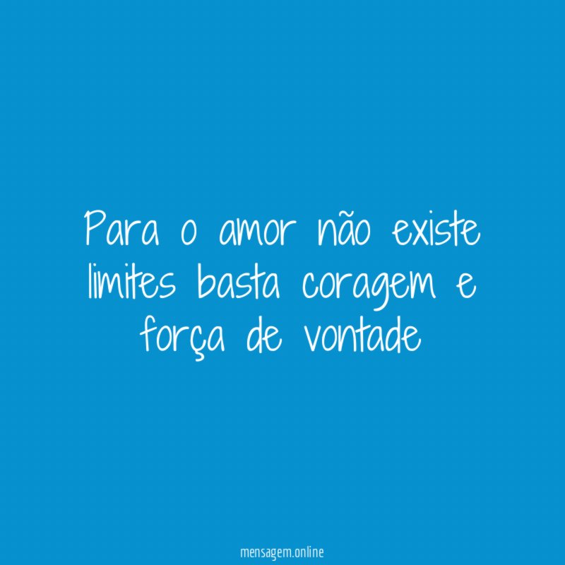 Para o amor não existe limites basta coragem