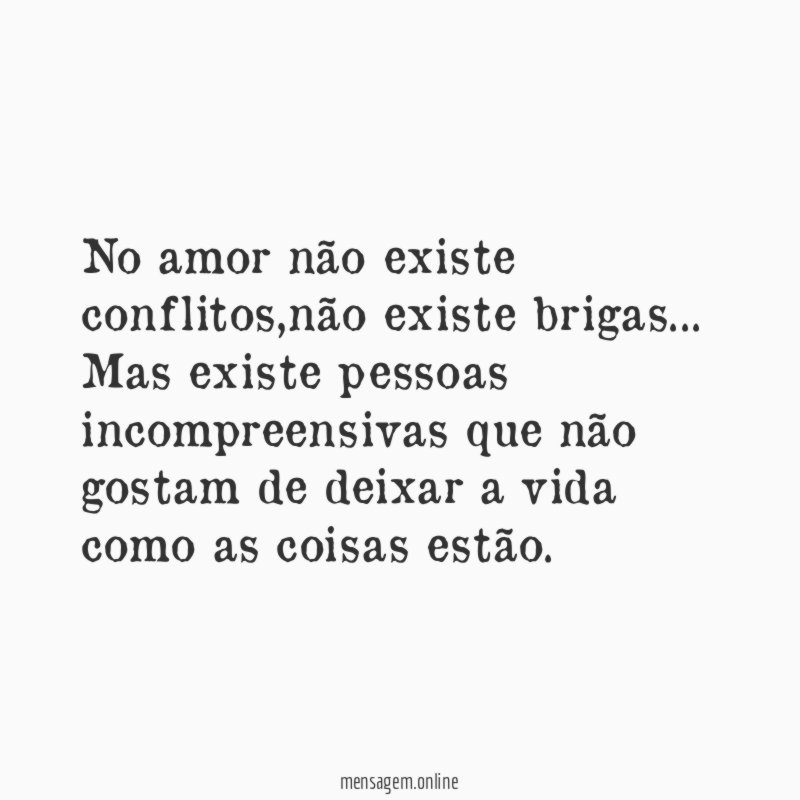 no amor não existe conflitos