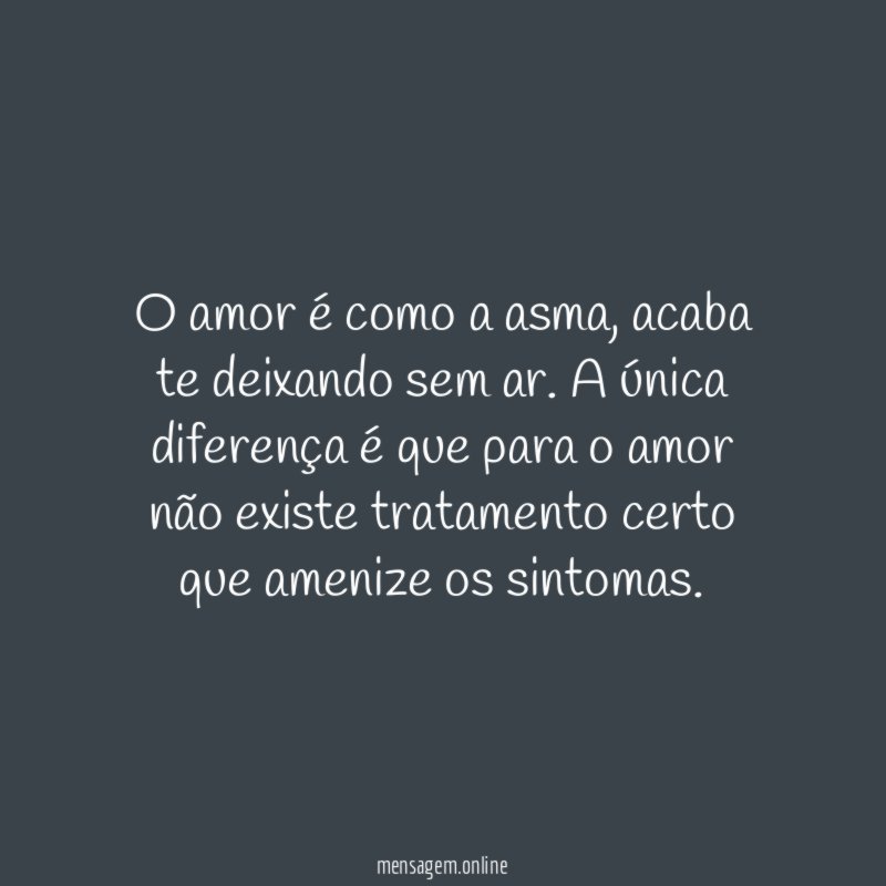 O amor é como a asma