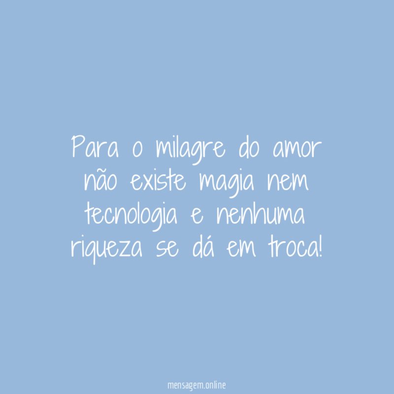 Para o milagre do amor não existe magia