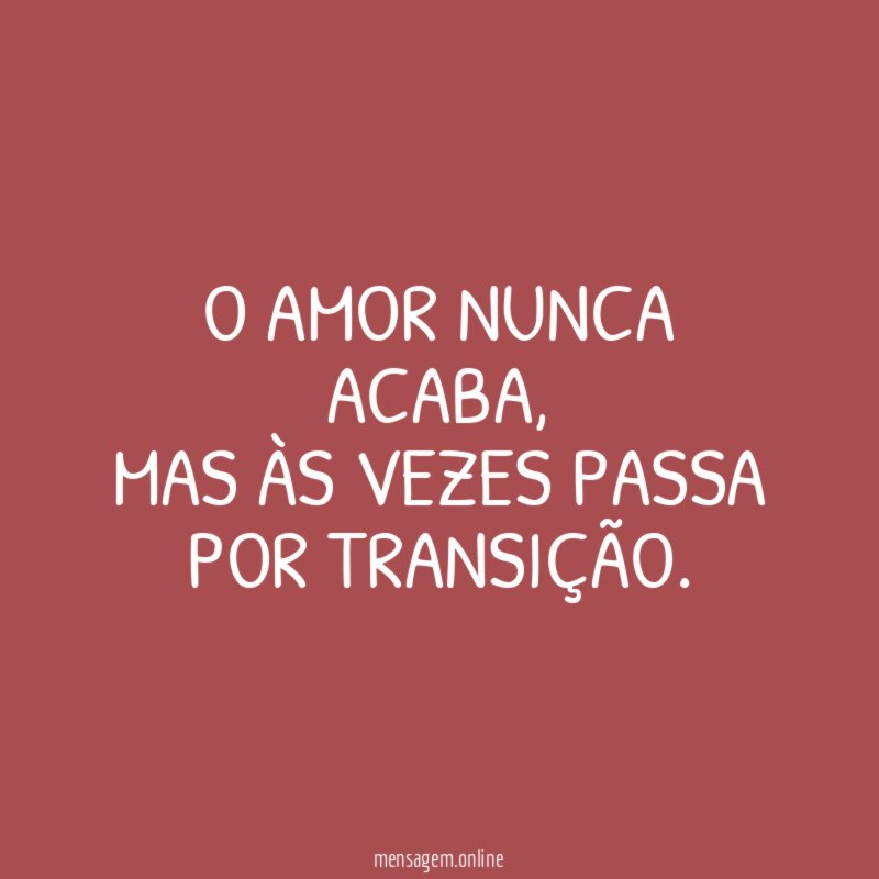 O amor nunca acaba,