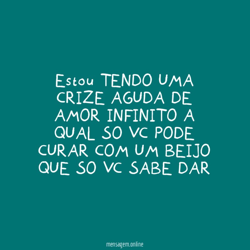 Estou TENDO UMA CRIZE AGUDA DE AMOR INFINITO