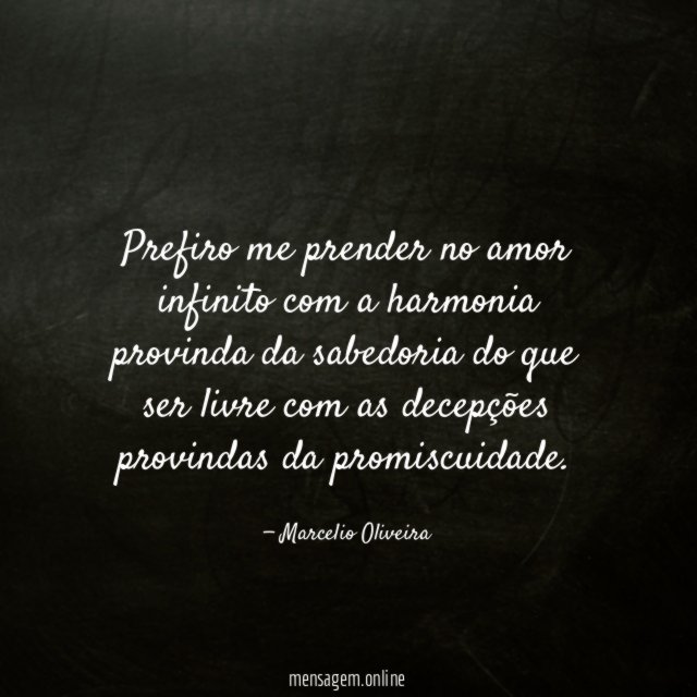 Prefiro me prender no amor infinito com a
