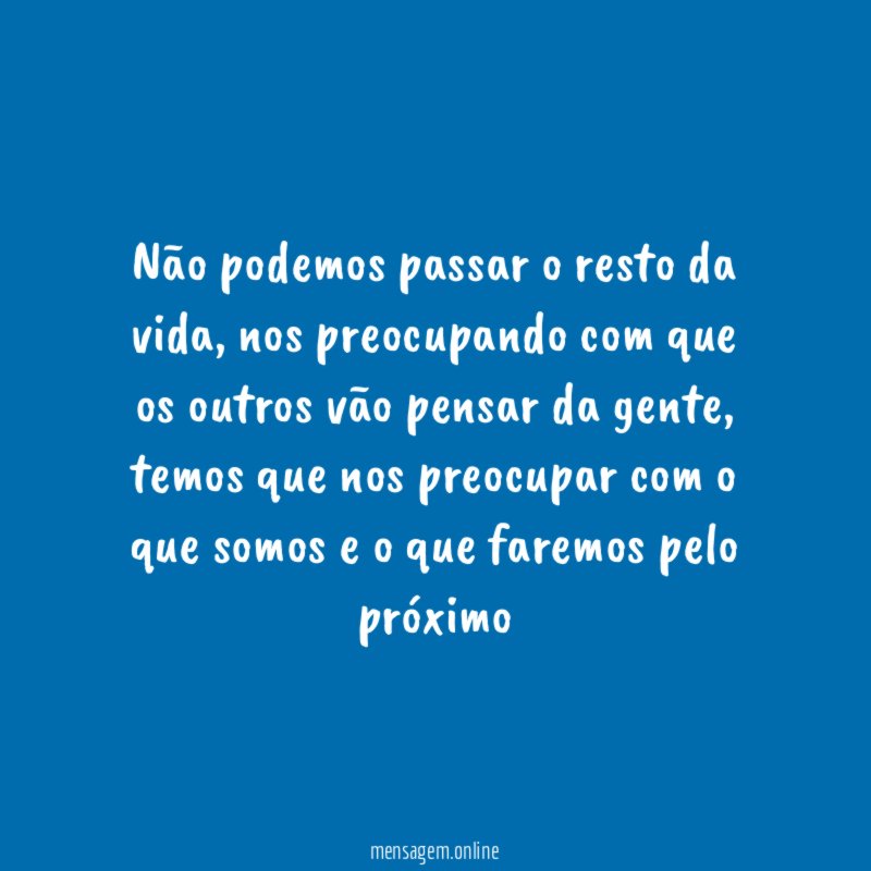 Não podemos passar o resto da vida
