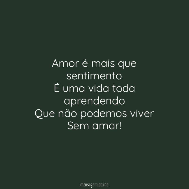 Amor é mais que sentimento É uma vida toda
