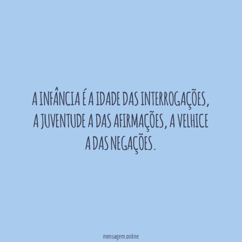 A infância é a idade das interrogações