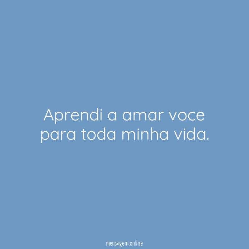 Aprendi a amar voce para toda minha vida