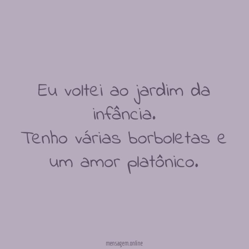 Eu voltei ao jardim da infância