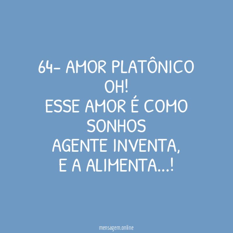 64- Amor Platônico