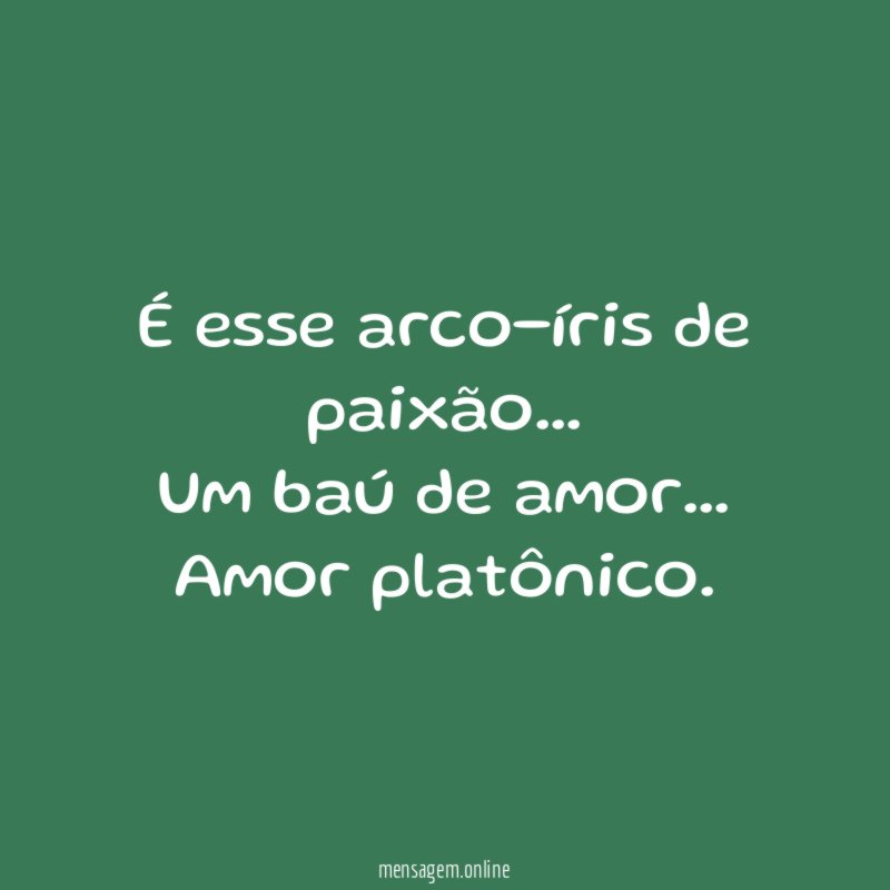 É esse arco-íris de paixão
