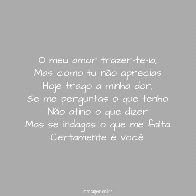 O meu amor trazer-te-ia