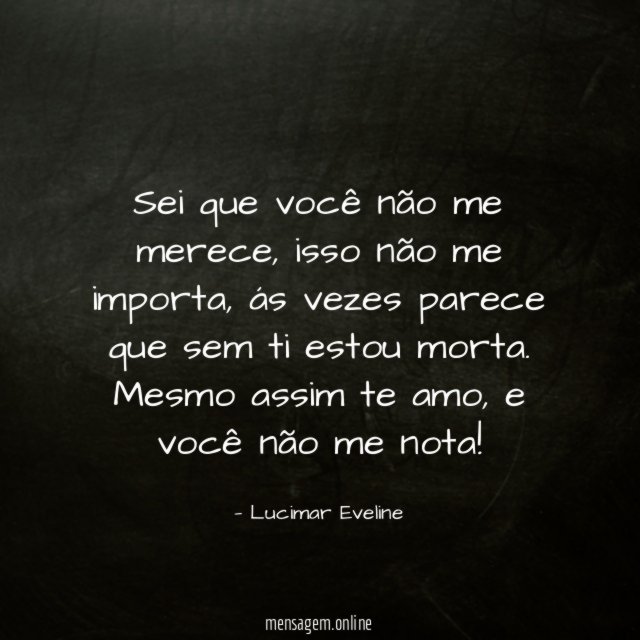 Sei que você não me merece