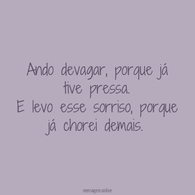 Ando devagar