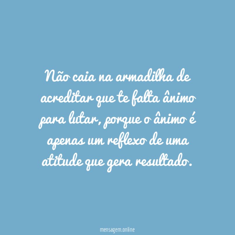 Não caia na armadilha de acreditar que te