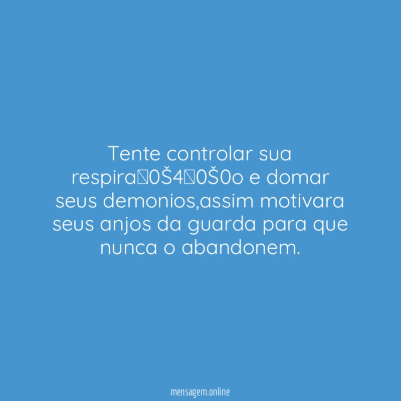 Tente controlar sua respira0Š40Š0o e domar seus demonios