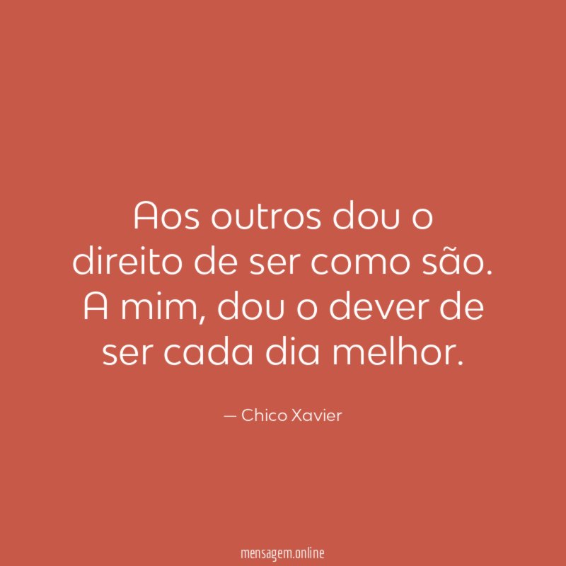Aos outros dou o direito de ser como são
