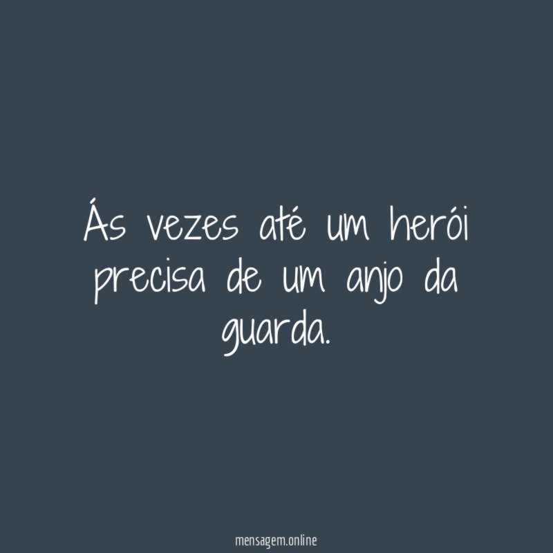 Ás vezes até um herói precisa de um anjo da guarda