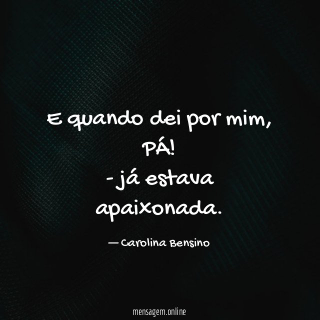 E quando dei por mim