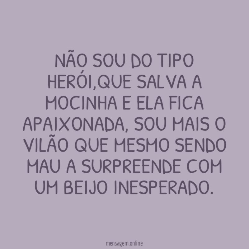 Não sou do tipo herói