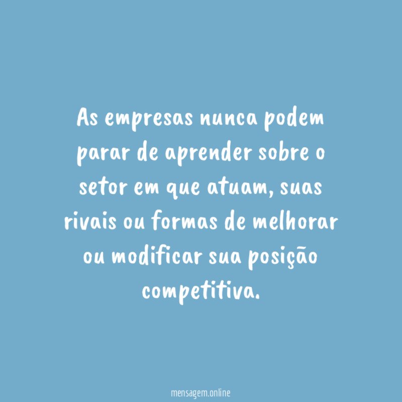 As empresas nunca podem parar de aprender sobre