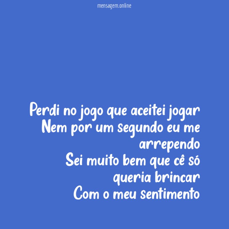 Perdi no jogo que aceitei jogar Nem por um