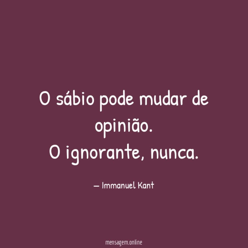 O sábio pode mudar de opinião