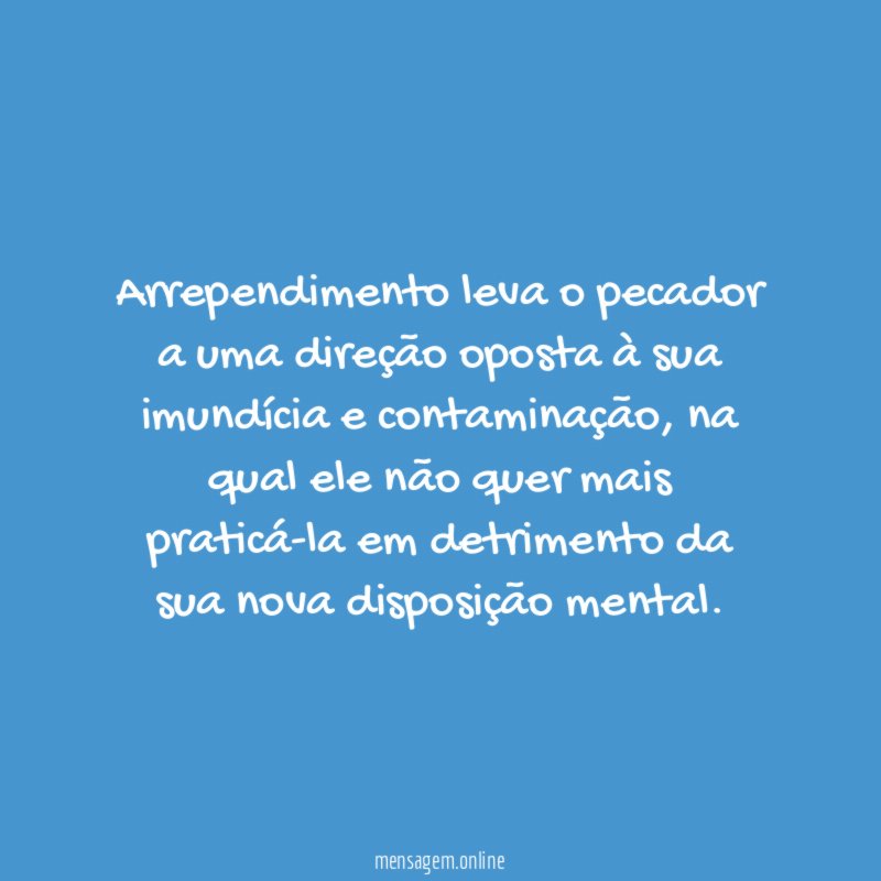 Arrependimento leva o pecador a uma direção oposta