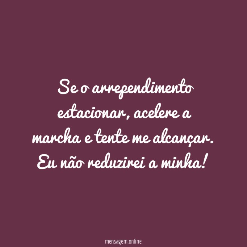 Se o arrependimento estacionar
