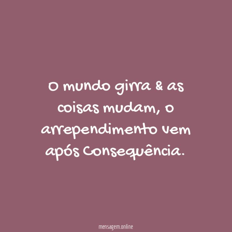 O mundo girra & as coisas mudam