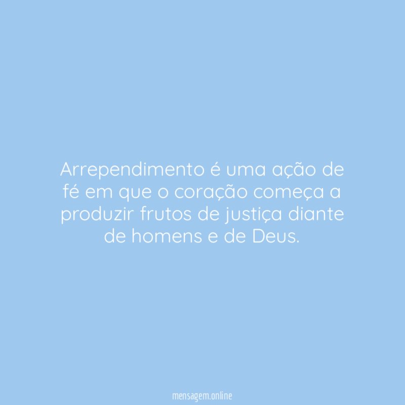 Arrependimento é uma ação de fé em que