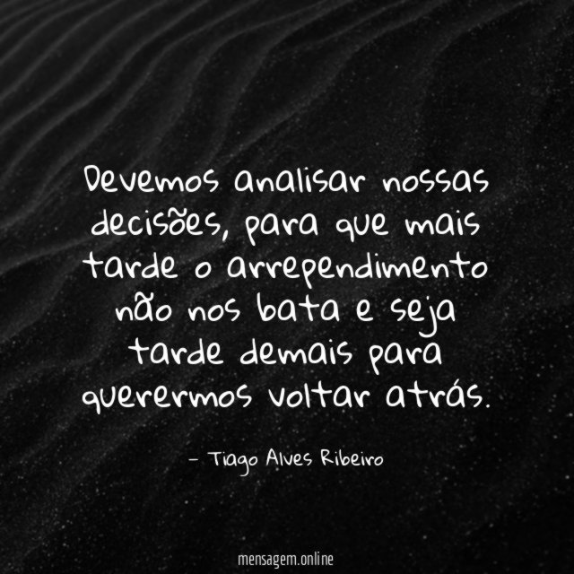 Devemos analisar nossas decisões