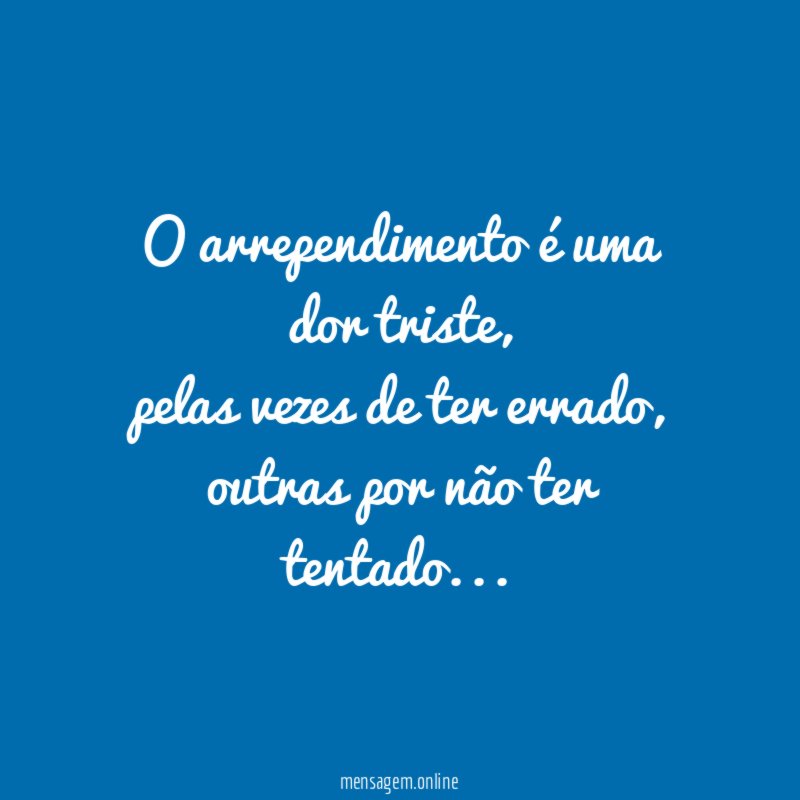 O arrependimento é uma dor triste