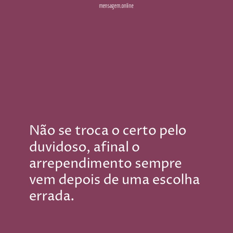 Não se troca o certo pelo duvidoso